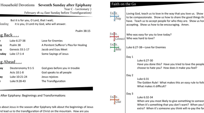 WEEKLY DEVOTION PAGE THE Seventh SUNDAY AFTER EPIPHANY– LECTIONARY 7, YEAR C (FEBRUARY 18-24, IF BEFORE TRANSFIGURATION)